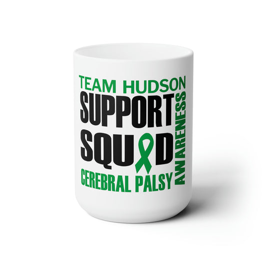 SUPPORT SQUAD | TEAM HUDSON | 15 oz Coffee Mug