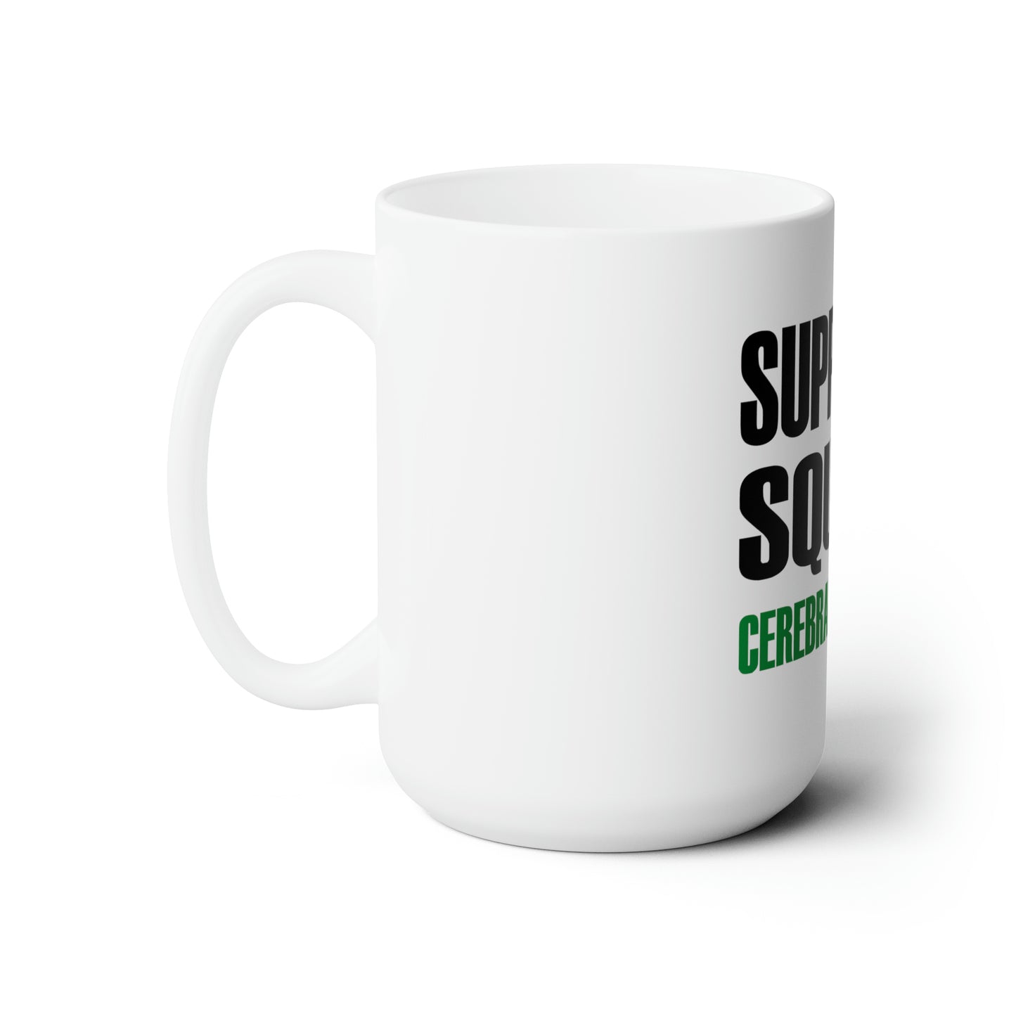 SUPPORT SQUAD | 15 oz Coffee Mug