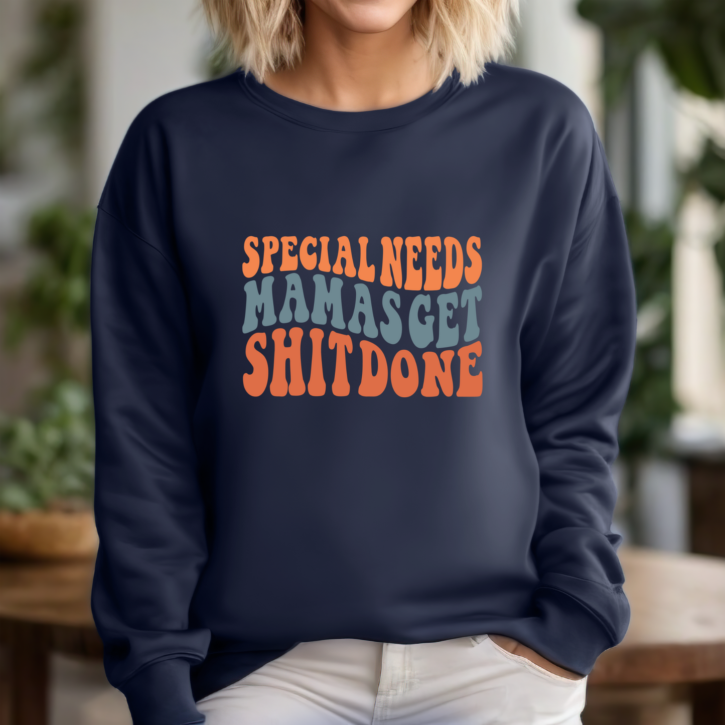 SPECIAL NEEDS MAMAS GET SHIT DONE | SWEATSHIRT | Gildan