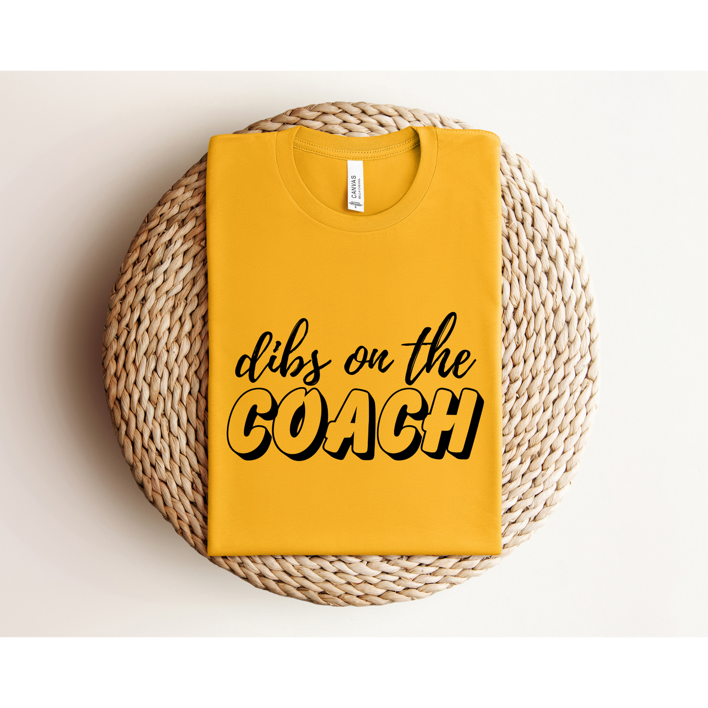 DIBS ON THE COACH | TEE | Bella + Canvas