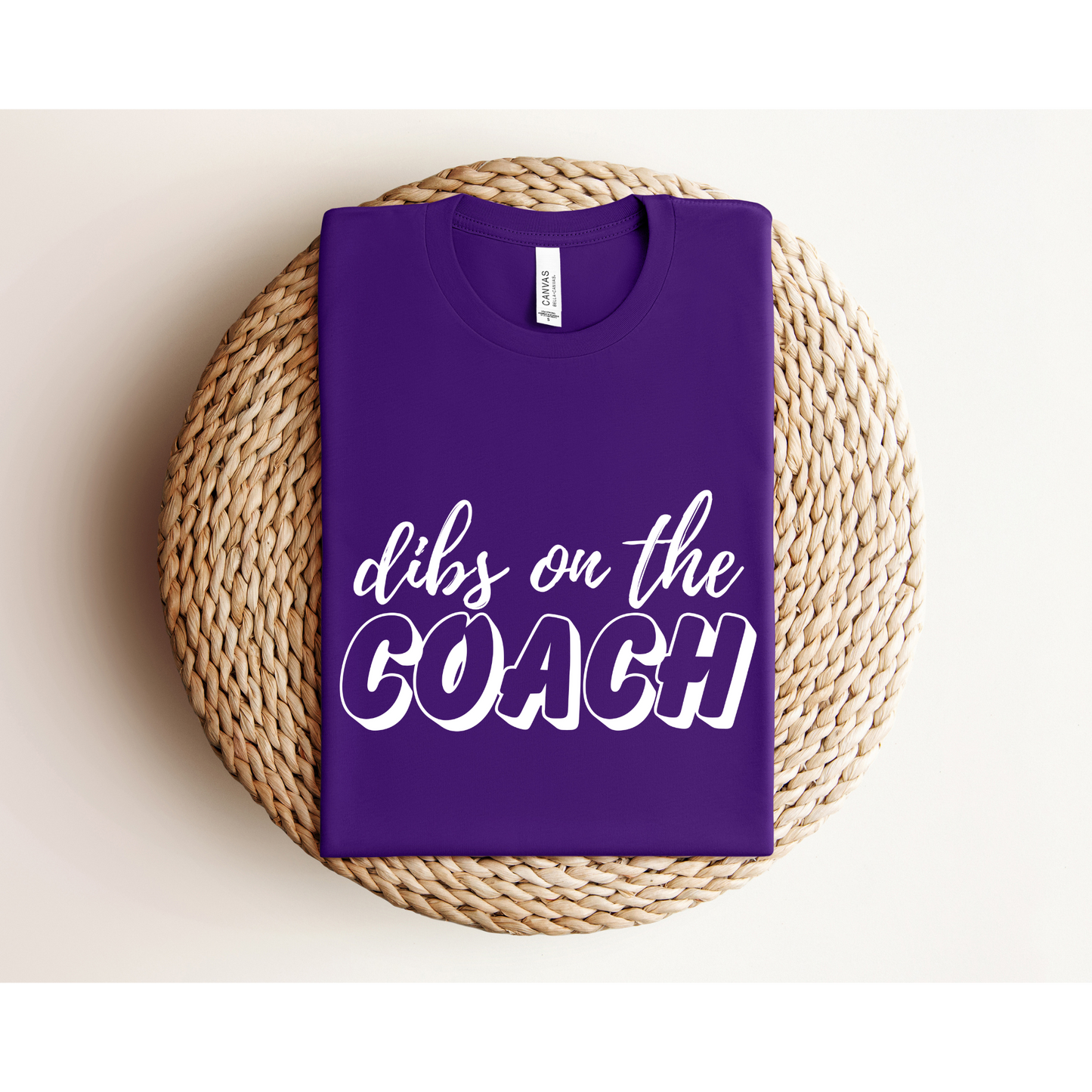 DIBS ON THE COACH | TEE | Bella + Canvas