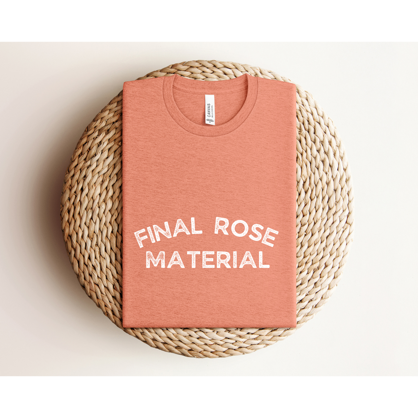 FINAL ROSE MATERIAL | TEE | Bachelor Nation | Bella + Canvas