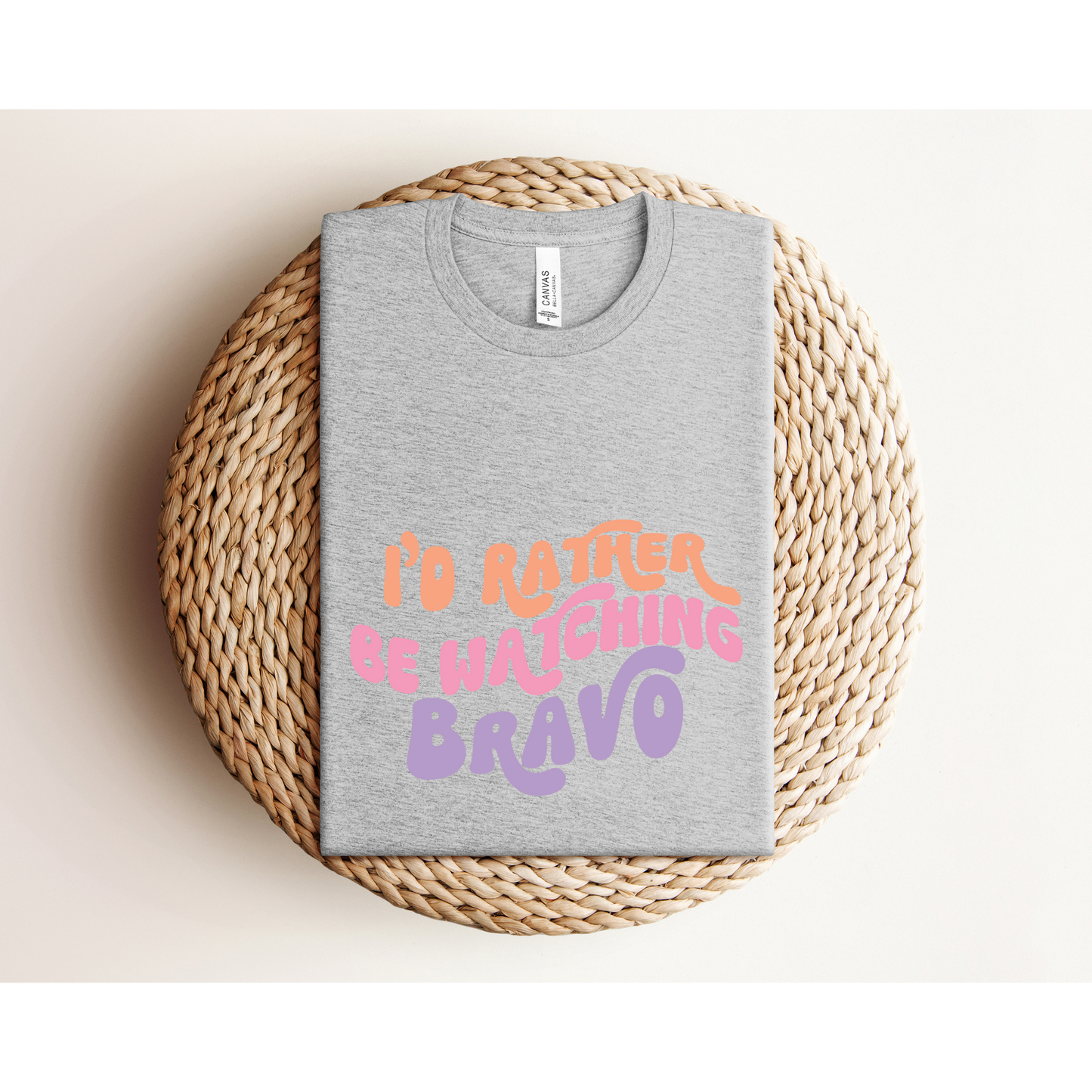 I'D RATHER BE WATCHING BRAVO | TEE | Reality TV Junkie | Bella + Canvas