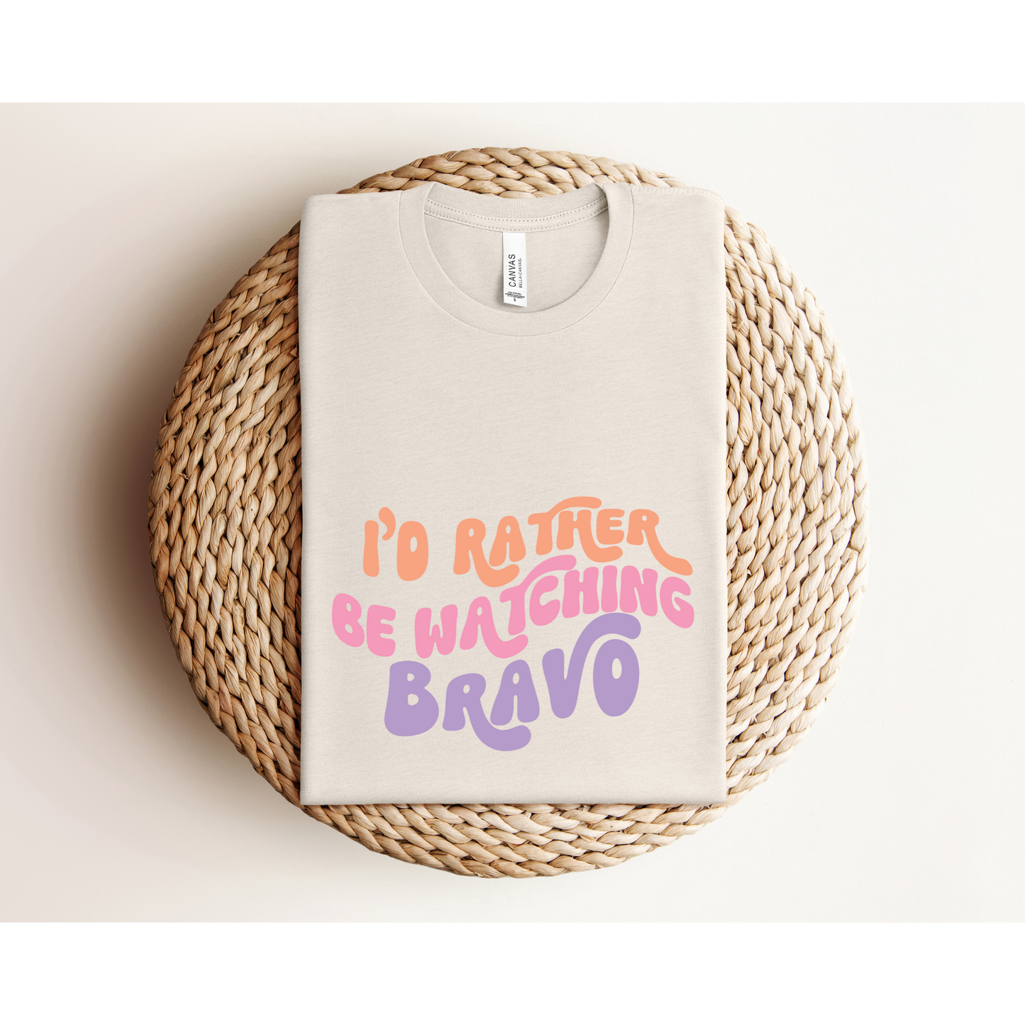 I'D RATHER BE WATCHING BRAVO | TEE | Reality TV Junkie | Bella + Canvas