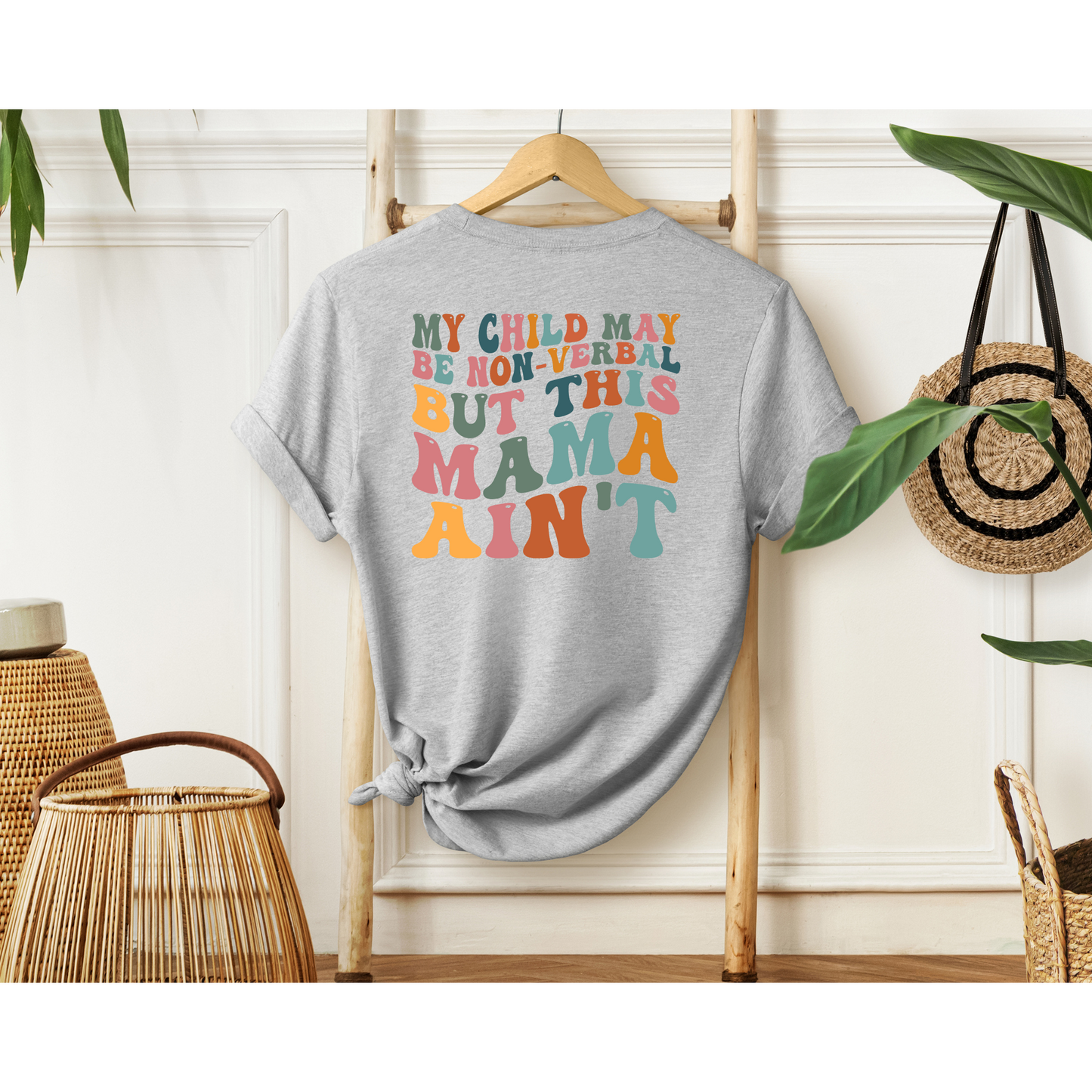 Nonverbal Child But Mama Ain't | Bella+Canvas XS-5XL