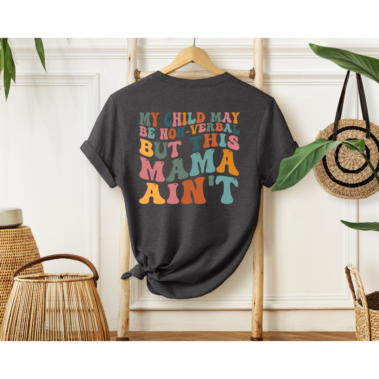 Nonverbal Child But Mama Ain't | Bella+Canvas XS-5XL