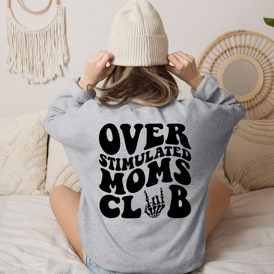 OVERSTIMULATED MOMS CLUB | SWEATSHIRT | Gildan