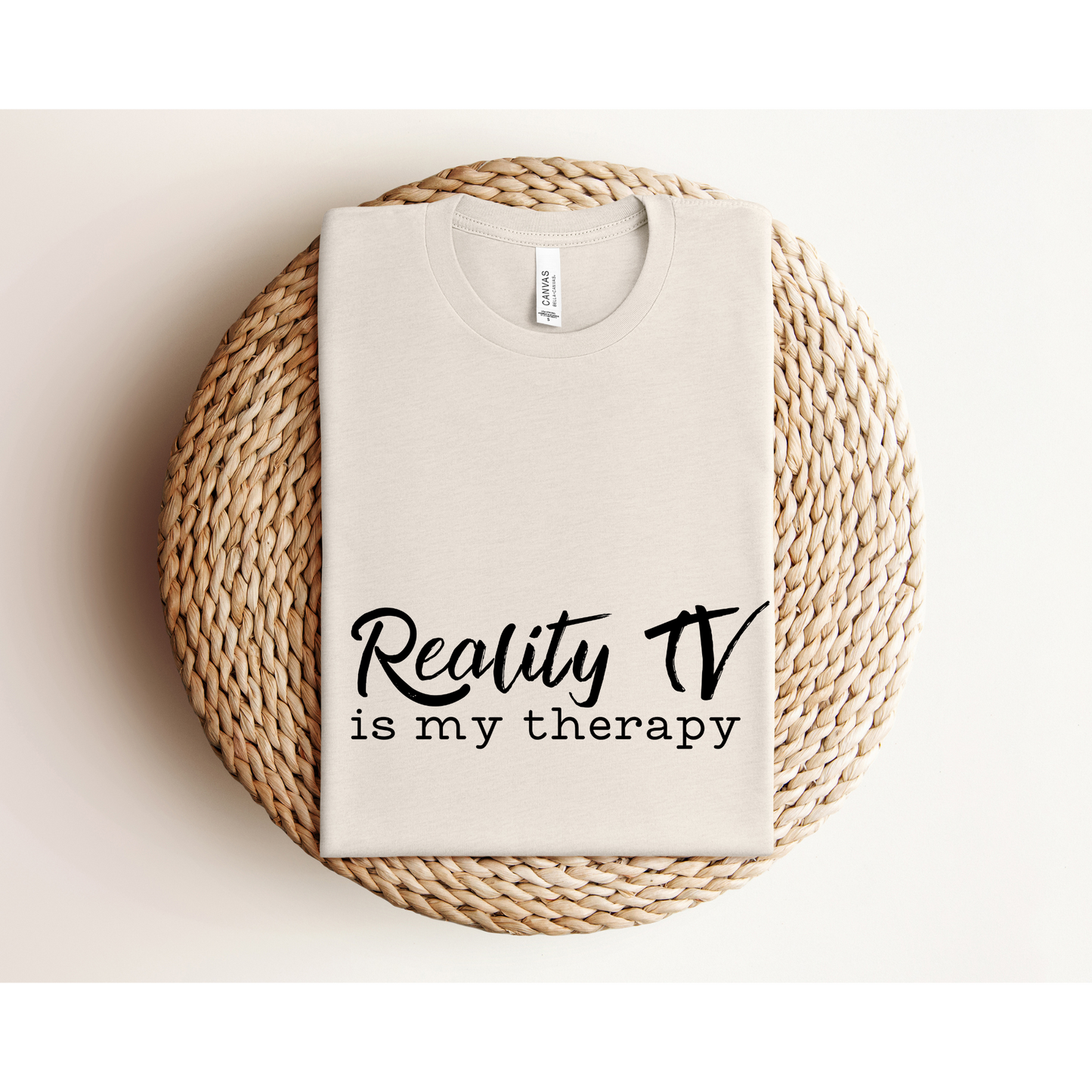 REALITY TV IS MY THERAPY | TEE | Bella + Canvas