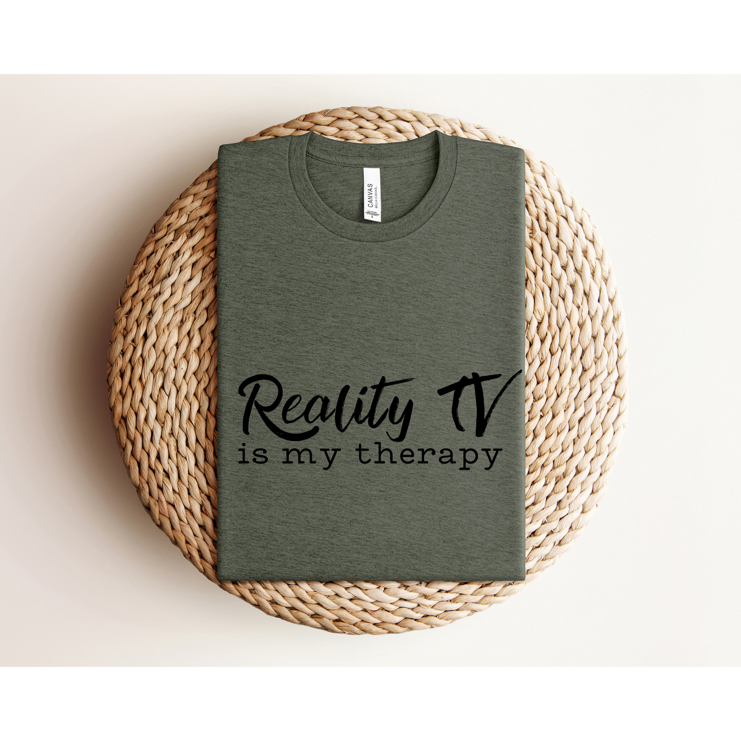 REALITY TV IS MY THERAPY | TEE | Bella + Canvas